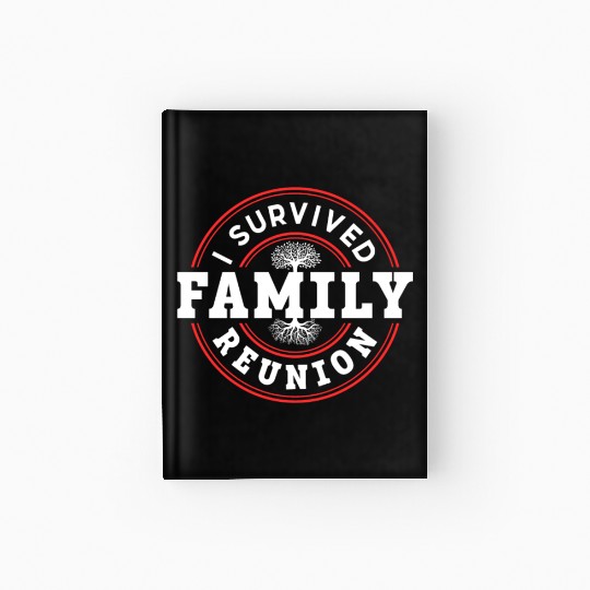 I Survived Family Reunion Families Gathering Hardcover Journal