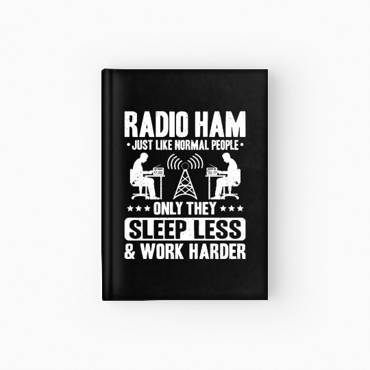 Radio Ham Amateur Radio Operator Ham Radio Hardcover Journal