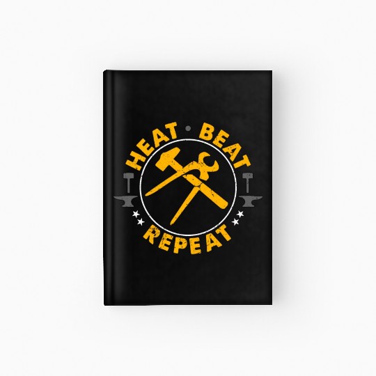 Forging Heat Beat Repeat Iron Worker Blacksmiths Hardcover Journal