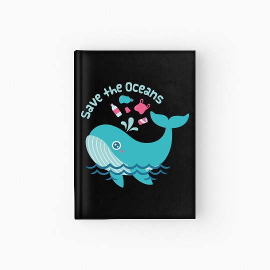 Save The Oceans Whale Spouts Garbage From Sea Hardcover Journal