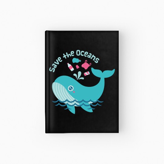 Save The Oceans Whale Spouts Garbage From Sea Hardcover Journal