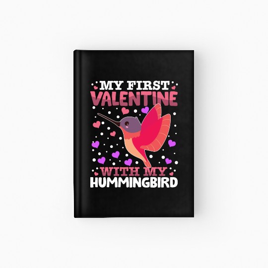 My First Valentine With My Hummingbird Animal Hardcover Journal