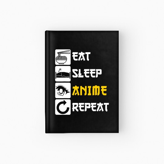 Eat Sleep Anime Repeat | Manga Japan Saying Cospla Hardcover Journal
