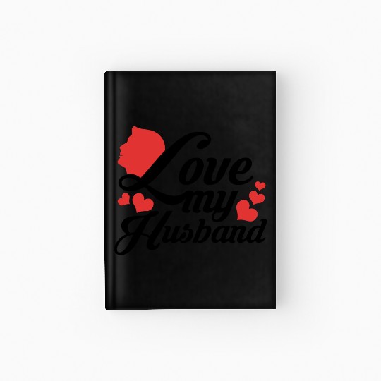 I love my husband Hardcover Journal