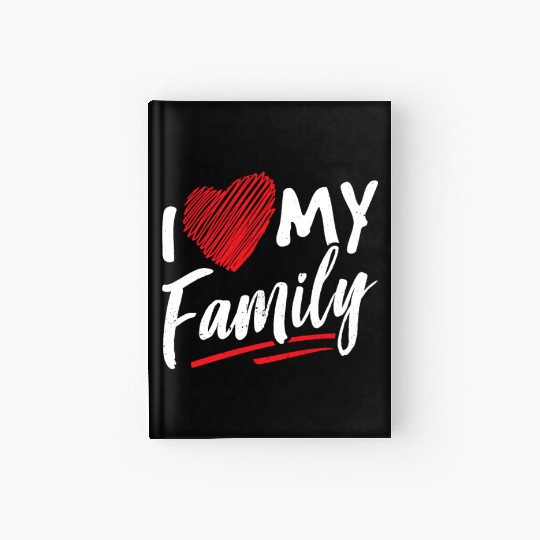I Love My Family Gathering Families Reunion Hardcover Journal