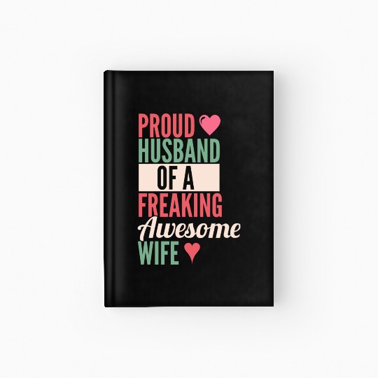 Mens Proud Husband of a freaking awesome wife Hardcover Journal