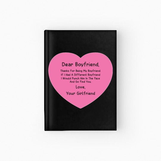 Dear Boyfriend Thanks for Being My BF Hardcover Journal