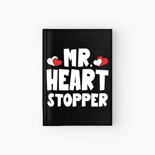 Mr Heart Stopper Funny Boyfriend Valentine's Day Hardcover Journal