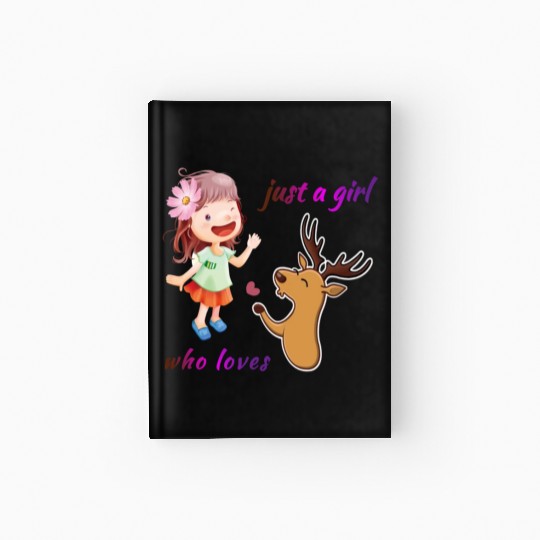 just a girl who loves moose Hardcover Journal