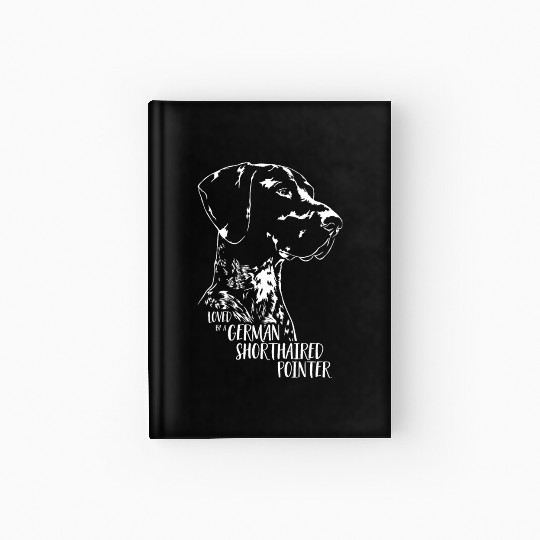 Loved by a German Shorthaired Pointer dog mom Hardcover Journal