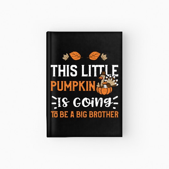 This Little Pumpkin Is Going To... Hardcover Journal