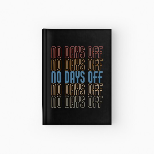 No Days Off, Bodybuilding Hardcover Journal