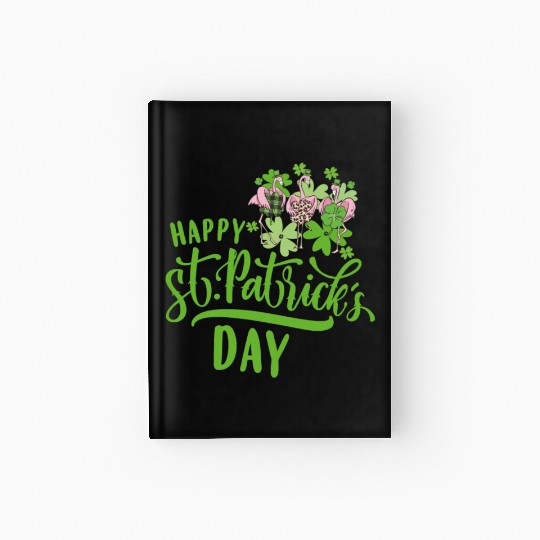 Happy St Patricks Day Irish Flamingo Hardcover Journal