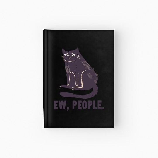 Ew People - Funny Black Cat Lovers Hardcover Journal