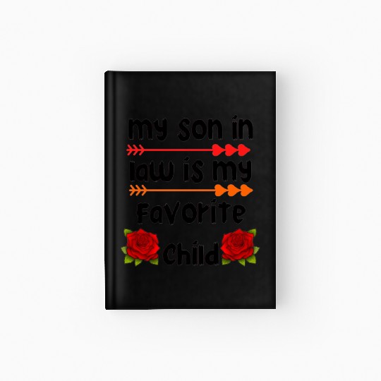 my son in law is my favorite child Hardcover Journal
