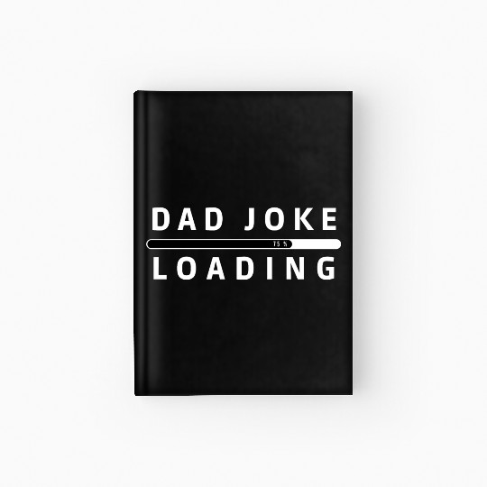 Dad Joke Loading Hardcover Journal