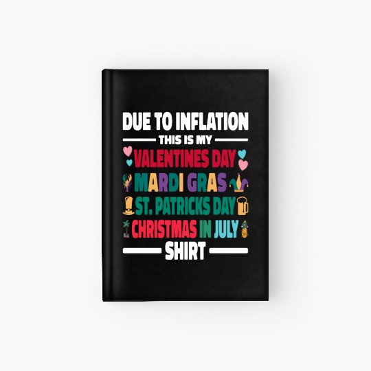 Due to Inflation Valentines Day Mardi Gras Hardcover Journal