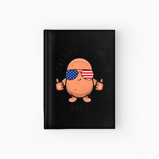 Taters Gonna Tate Potato Tater Tot Foodie Food Hardcover Journal