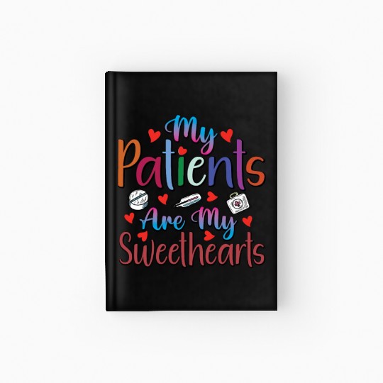 My Patients Are My Sweethearts Hardcover Journal