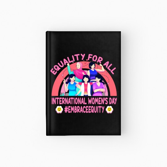 Happy International Women's Day: Embrace Equity Hardcover Journal