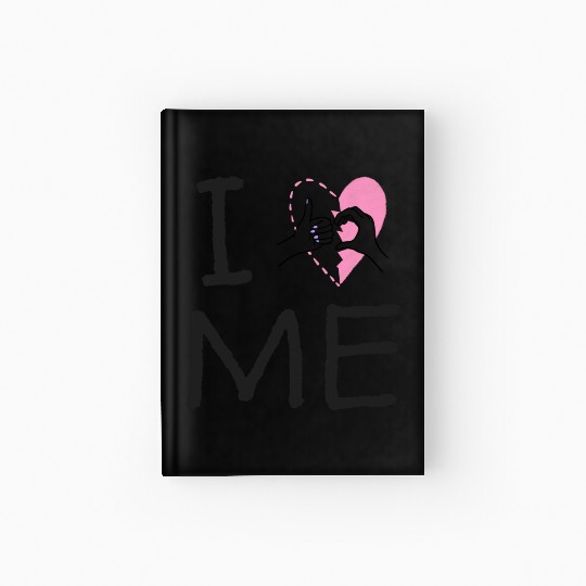 I Love Me 10 Hardcover Journal