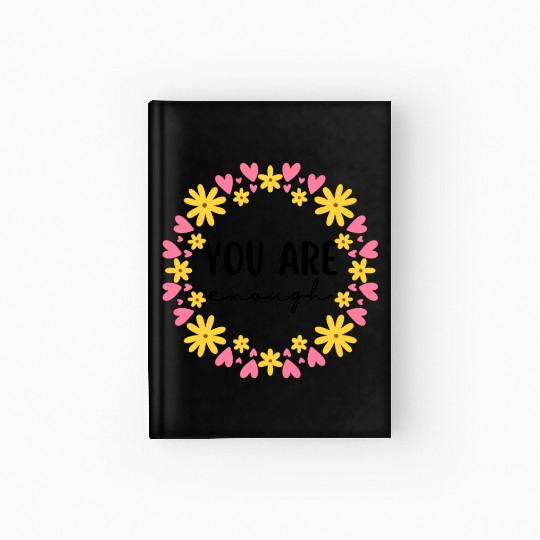 You Are Enough - Flower Crown Hardcover Journal