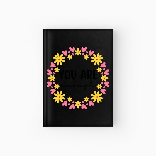 You Are Enough - Flower Crown Hardcover Journal