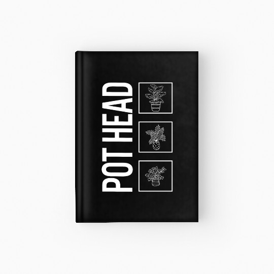 Pot Head, Garden Plant Gardening Lover Botanist Hardcover Journal