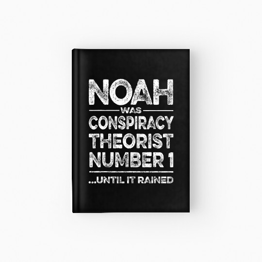Funny Noah Conspiracy Theory & Realist Meme Libert Hardcover Journal