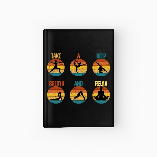 TAKE A DEEP BREATH AND RELAX Hardcover Journal