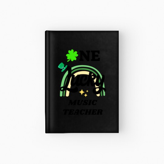 Music Teacher, St Patrick's Day Gift Hardcover Journal