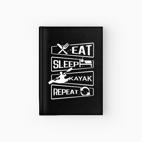 Eat Sleep Repeat Kayak Paddling Canoe Watersports Hardcover Journal