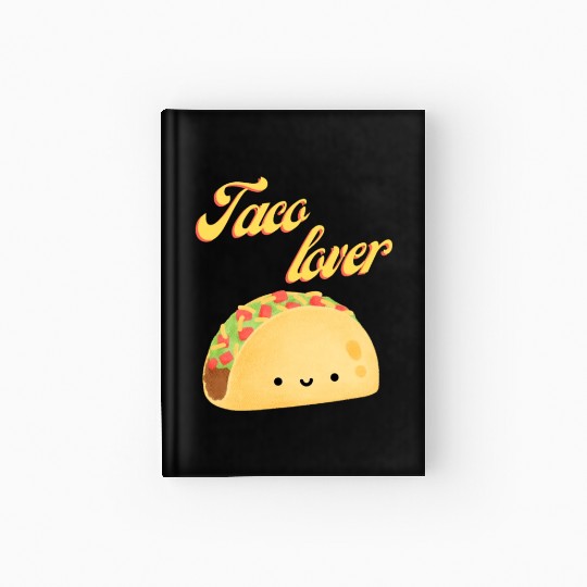 Taco Lover I Love Tacos Tacos Lover Hardcover Journal