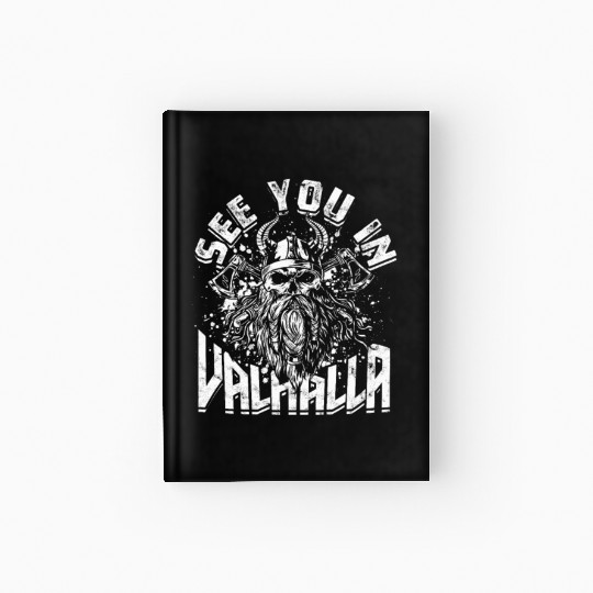 See you in Valhalla - Viking Hardcover Journal