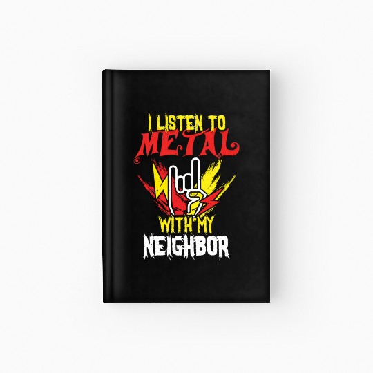 Metal With Neighbor Metal Kid Music Lover Rocker Hardcover Journal