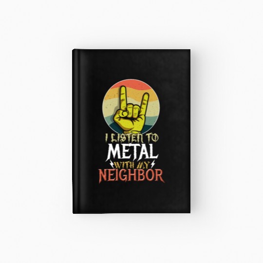 Metal With Neighbor Metal Kid Music Lover Rocker Hardcover Journal