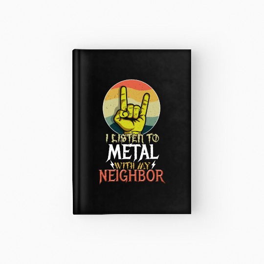 Metal With Neighbor Metal Kid Music Lover Rocker Hardcover Journal