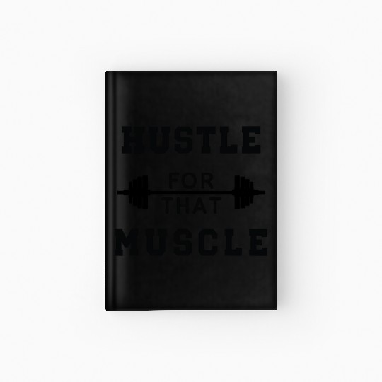 Hustle That Muscle Gym Workout Hardcover Journal