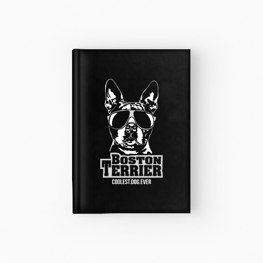Boston Terrier coolest dog ever dog mom Hardcover Journal