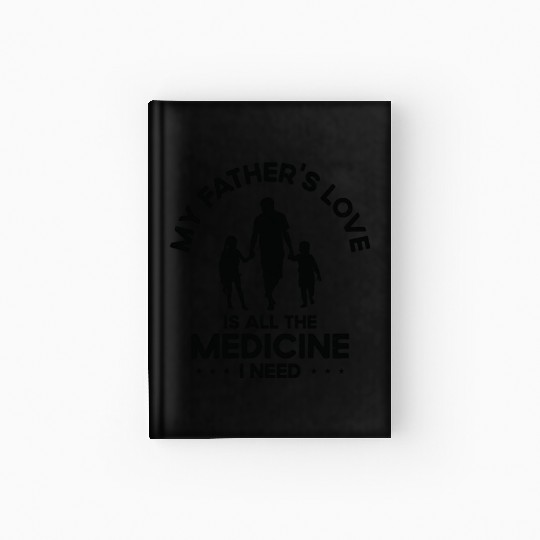 Best Medicine Father Love Grandpa Family Hardcover Journal