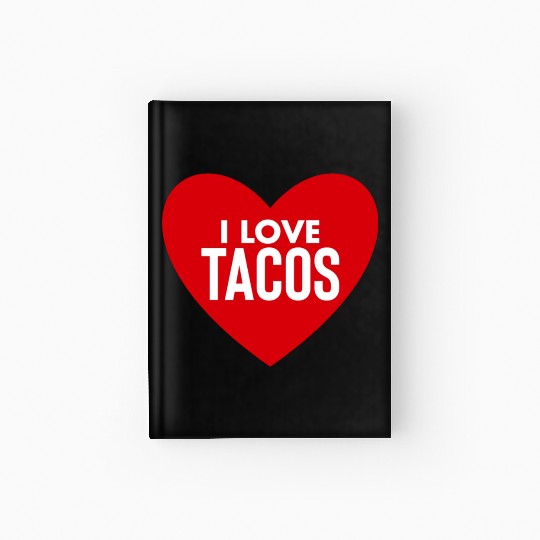 I Love Tacos Hardcover Journal