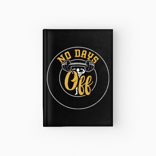 No Days Off - Gym Hardcover Journal