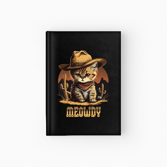 Meowdy - Funny Mashup Between Meow and Howdy - Cat Hardcover Journal