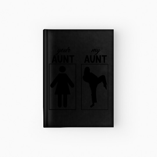 Your Aunt My Aunt Is Cooler Aunt Baby, Funny Aunt Hardcover Journal