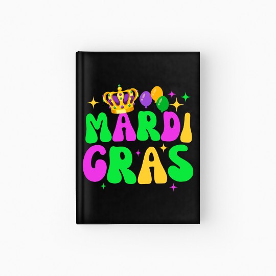 Happy Mardi Gras 2023 Funny Mardi Gras Hardcover Journal