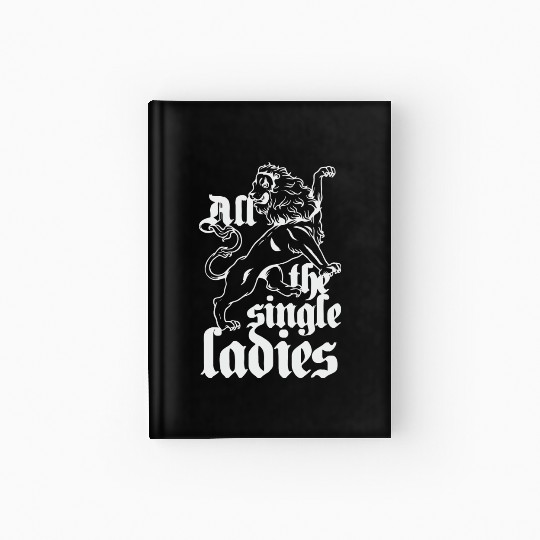 all single ladies Hardcover Journal