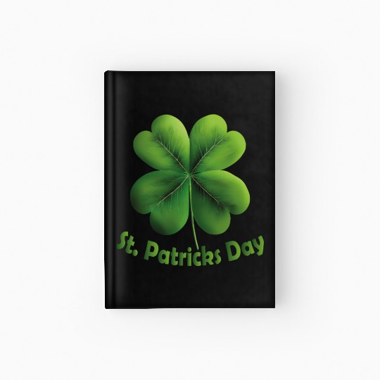 St Patricks Day, Happy Saint Patrick's Day Hardcover Journal