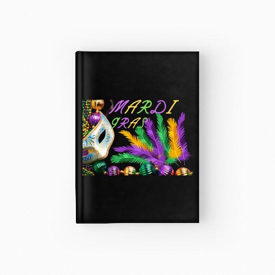 Happy Mardi Gras 2023 Funny Mardi Gras Hardcover Journal