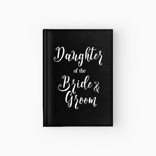 Daughter of the Bride and Groom Hardcover Journal
