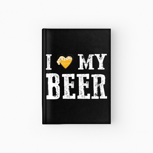 I Love My Beer Funny valentine's day Hardcover Journal